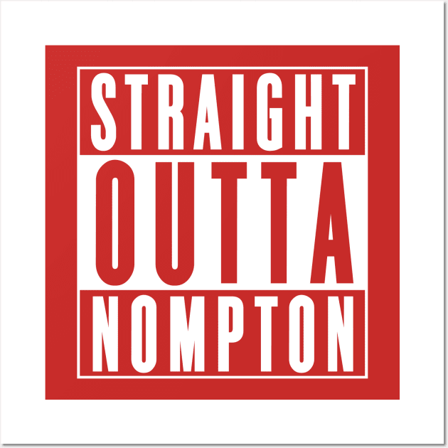 Straight Outta Nompton Wall Art by SoonerShirts